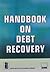 Handbook On Debt Recovery