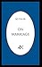 On Marriage by Bô Yin Râ (J.A. Schneiderfr...