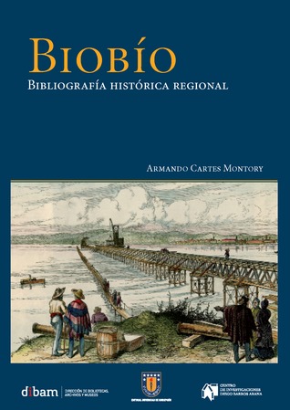 Biobío. Bibliografía histórica regional