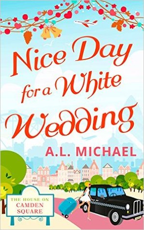 Nice Day for a White Wedding (The House on Camden Square #2)