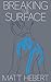 Breaking the Surface (The Surface Series Trilogy Book 2)