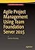 Agile Project Management using Team Foundation Server 2015