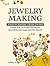 Jewelry Making: Jewelry Mak...