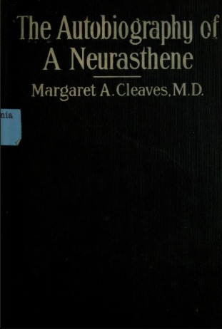 The Autobiography of a Neurasthene: As Told by One of Them (Hardcover)