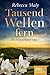 Tausend Wellen fern 1 by Rebecca Maly