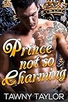 Prince Not So Charming by Tawny Taylor
