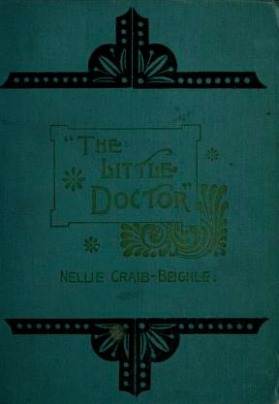 "Our Little Doctor" Helen Craib-Beighle and the Magic Power of Her Electric Hand (Hardcover)