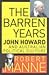 The Barren Years: John Howa...