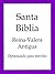 Santa Biblia - Reina-Valera Antigua (KJV Bible in Spanish) by Cipriano de Valera