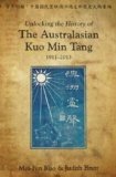 Unlocking the History of the Australasian Kuo Min Tang, 1911-2013