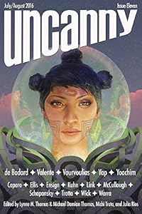 Uncanny Magazine Issue 11: July/August 2016