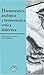 Hermenéutica analógica y hermenéutica crítica dialéctica (Spanish Edition)