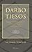 Darbo tiesos. Taikliausių tiesų rinkinys, nutiesiantis kelią ... by Richard Templar Darbo tiesos. Taikliausių tiesų rinkinys, nutiesiantis kelią ... by Richard Templar