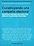 Construyendo una campaña electoral