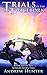 Trials of the Twiceborn (The Songreaver's Tale #6)