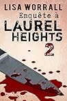 Enquête à Laurel Heights 2 by Lisa Worrall