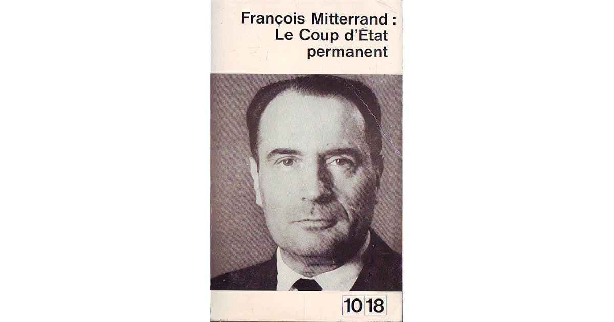 Le Coup d'Etat Permanent by François Mitterrand