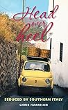 Head Over Heel: Seduced by Southern Italy Book cover for Head Over Heel: Seduced by Southern Italy