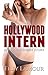 Hollywood Intern: An Erotic Short Story