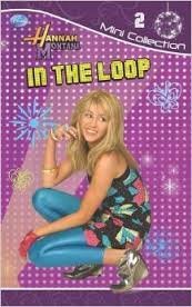 Disney Fiction Dairies: In the Loop Bk. 2: Hannah Montana (Paperback)