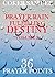Prayer Rain: Fulfilling Destiny: 36 Prayer Points (Prayer Rain, Volume 25)