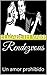Rendezvous: Un amor prohibido (Spanish Edition)