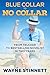 Blue Collar to No Collar: From Trucker to Bestselling Novelist in Two Years (Rainbow of Collars Book 1)