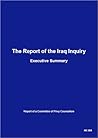 The Report of the Iraq Inquiry: Executive Summary