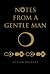 Notes from a Gentle Man