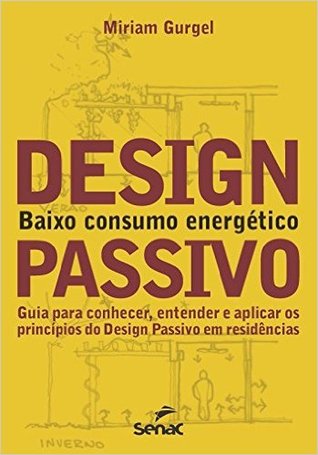 Design Passivo. Baixo Consumo Energético