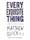 Every Exquisite Thing by Matthew Quick