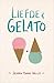 Liefde & Gelato by Jenna Evans Welch