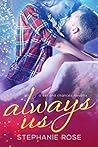 Always Us by Stephanie    Rose
