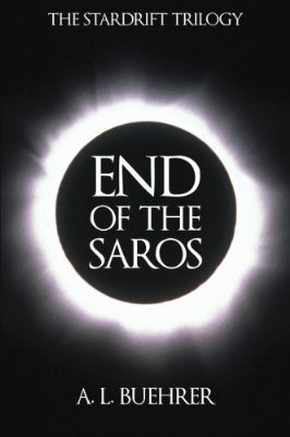 End of the Saros (The Stardrift Trilogy #3)