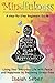 Mindfulness: A Step-By-Step Beginners Guide on Living Your Everyday Life with Peace and Happiness by Becoming Stress Free (Buddhism - Stop Your Worries, ... Your Stress and Anxiety with Meditation)
