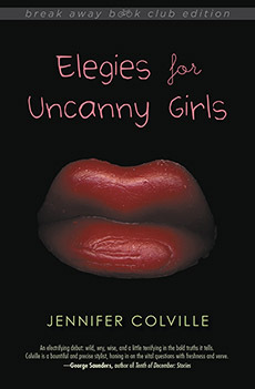 Elegies for Uncanny Girls (Break Away Books)