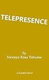 Telepresence by Novuyo Rosa Tshuma