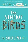 The Someday Birds by Sally J. Pla The Someday Birds by Sally J. Pla