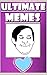 Memes: Ultimate Memes - Comedy Books: (Funny Memes for Kids, Memes for Adults, Funny Jokes, Best Jokes 2016, Oss)