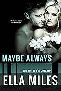 Maybe Always
