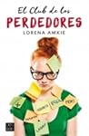 El club de los perdedores by Lorena Amkie