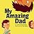 My Amazing Dad