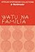 Watu na Familia (Kiswahili) (African Storybook Collection)
