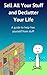 Sell All Your Stuff and Declutter Your Life: A guide to help you declutter your life so you can do more stuff with less stuff