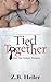 Tied Together (Tied Together, #1)