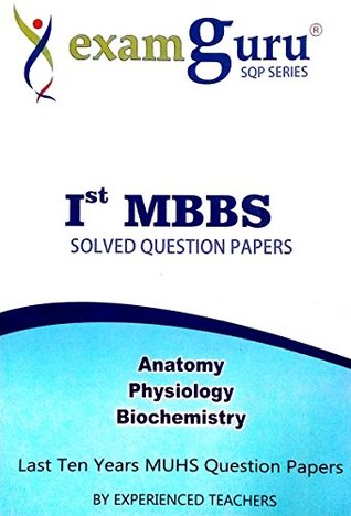 1st MBBS Solved Question Papers Last 10years MUHS Question Papers (Paperback)