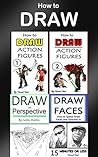 How to Draw: 4 Drawing Books in 1 (Draw Portraits, Draw in Perspective, Draw Fast, Draw Action Figures, Draw Faces, Draw 3D, Draw Buildings, Drawing Techniques) How to Draw: 4 Drawing Books in 1 (Draw Portraits, Draw in Perspective, Draw Fast, Draw Action Figures, Draw Faces, Draw 3D, Draw Buildings, Drawing Techniques)