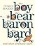 the Boy, the Bear, the Baron, the Bard and Other Dramatic Tales