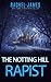 Notting Hill Rapist by Rachel   James