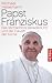 Papst Franziskus: Das Vermächtnis Benedikts XVI. und die Zukunft der Kirche (German Edition)